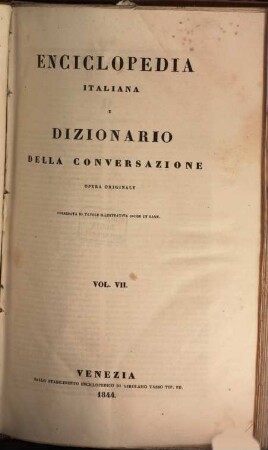 Enciclopedia italiana e dizionario della conversazione : opera originale, 7,[1]