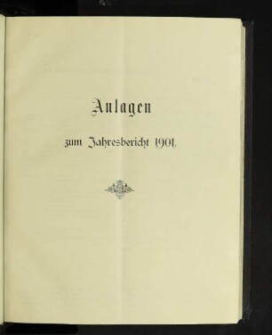 Anlagen zum Jahresbericht 1901.