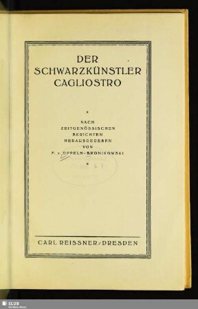 Der Schwarzkünstler Cagliostro : nach zeitgenössischen Berichten