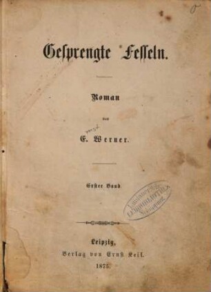 Gesprengte Fesseln : Roman von E. Werner. 1