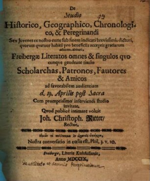 De studio historico geographico, chronologico, & peregrinandi sex iuvenes ... brevissimis dicturi ... invitant : [Praefatus de utilitate et damnis peregrinationum]