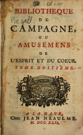 Bibliothèque De Campagne, Ou Amusemens De L'esprit Et Du Coeur. 8. 1742