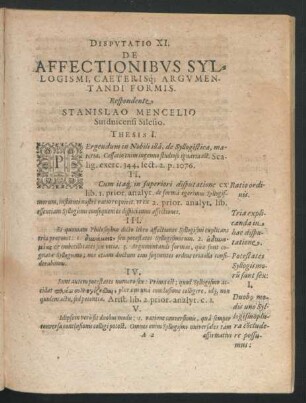 Disputatio XI. De Affectionibus Syllogismi, Caeterisque Argumentandi Formis. Respondente Stanislao Mencelio