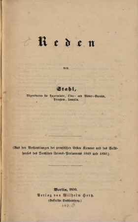 Reden : aus den Verhandlungen der preuss. Ersten Kammer & des Volkshauses des deutschen Unions-Parlaments 1849 & 1850