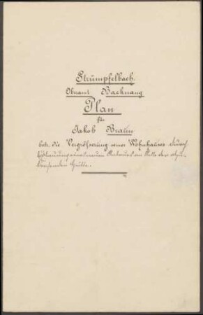 Braun, Jakob, Bauer Vergrößerung des Wohnhauses