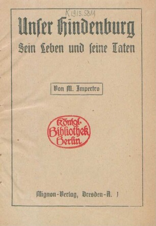 Unser Hindenburg : sein Leben und seine Taten
