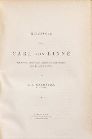 Minnesord öfver Carl von Linné vid kongl. Vetenskaps-Akademiens sammankomst den 10 Januari 1878