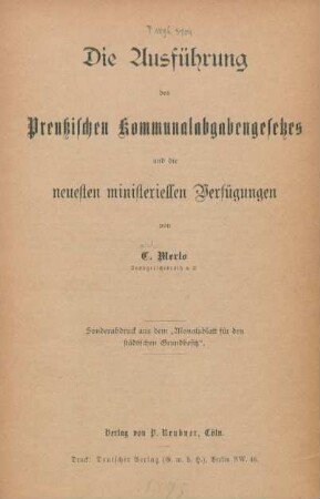 Die Ausführung des Preussischen Kommunalabgebengesetzes und die neuesten ministeriellen Verfügungen