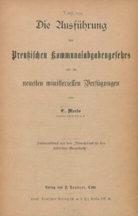 Die Ausführung des Preussischen Kommunalabgebengesetzes und die neuesten ministeriellen Verfügungen