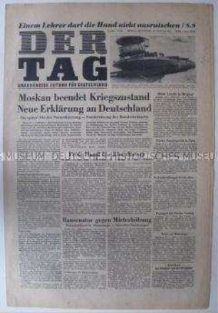 West-Berliner Tageszeitung "Der Tag" u.a. zur Beendigung des Kriegszustandes zwischen der UdSSR und Deutschland