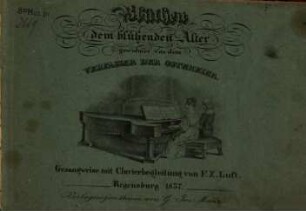 Blüthen : dem blühenden Alter gewidmet