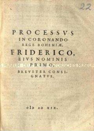 Bericht über die Krönung Kurfürst Friedrich V. von der Pfalz zum Böhmischen König