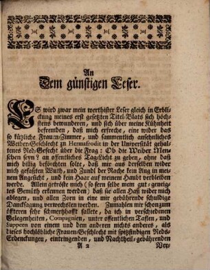 Die Auf der berühmten Universität Zu Herma-Frodit Zwischen zweyen Gelehrten Als Tit. Herrn Jurato de Weiberfeind, In bemeldter Universität der Weltlichen Rechten Professore, Und Tit. Herrn Mulierculo de Wiegenband, Medicinæ Doctore, und dieser Facultät Profess. Publico Gehaltene Dissertation Uber die Frage: Ob die Weiber Menschen seyn?