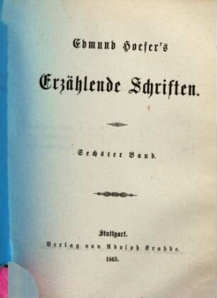 Edmund Hoefer's erzählende Schriften, 6