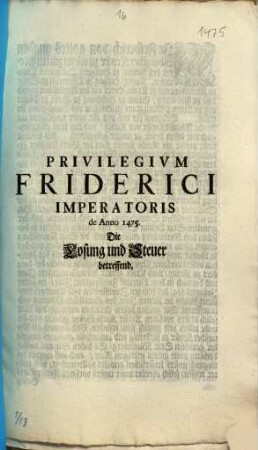Privilegivm Friderici Imperatoris de Anno 1475. Die Losung und Steuer betreffend