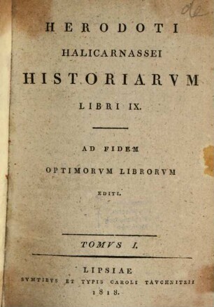 Herodoti Halicarnassei Historiae : Libri IX., 1. Libri I - III. - 1818. - 356 S.