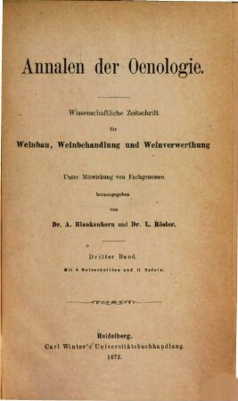 Annalen der Oenologie : wiss. Zeitschr. für Weinbau, Weinbehandlung u. Weinverwertung, 3. 1873