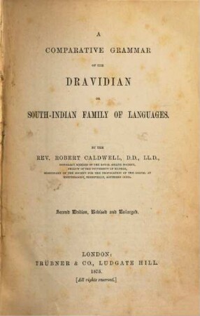 A comparative Grammar of the Dravidian or South-Indian Family of Languages