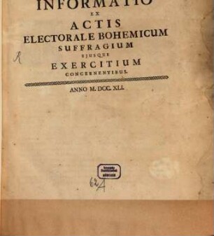 Informatio ex actis electorale Bohemicum Suffragium ... concernentibus