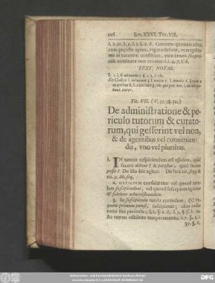 Tit. VII. (V. 37. 38. 52.) De administratione & periculo tutorum & curatorum, qui gesserint vel non, & de agentibus vel conveniendis, uno vel pluribus.