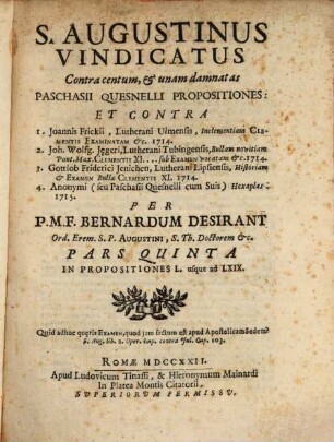 S. Augustinus Vindicatus Contra centum & unam damnatas Paschasii Quesnelli Propositiones ..., 5