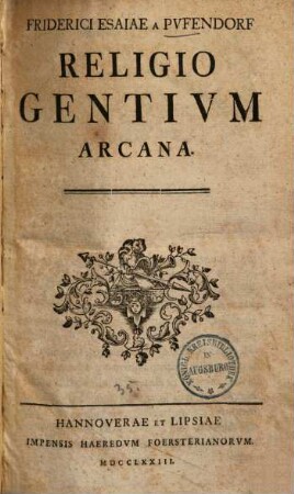 Friderici Esaiae a Pufendorf religio gentium arcana