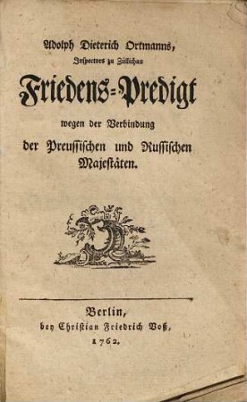 Adolph Dieterich Ortmanns ... Friedens-Predigt wegen der Verbindung der Preussischen und Russischen Majestäten