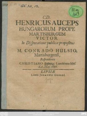 Henricus Auceps Hungarorum Prope Martisburgum Victor