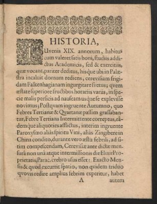 Historia, Iuvenis XIX. annorum, habitus cum valeret satis boni ...