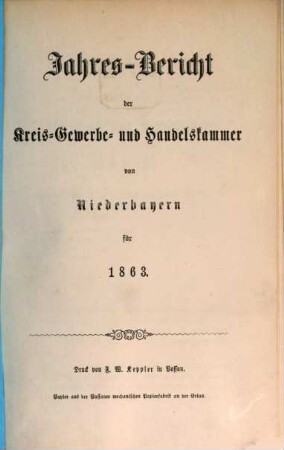 Jahresbericht der Handels- & Gewerbekammer für Niederbayern. 1863