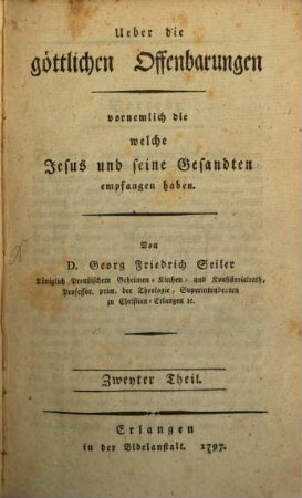 Ueber die göttlichen Offenbarungen vornehmlich die welche Jesus und seine Gesandten empfangen haben, 2