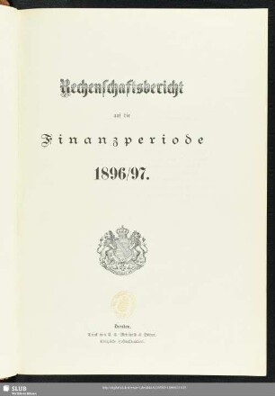 Rechenschaftsbericht auf die Finanzperiode 1896/97