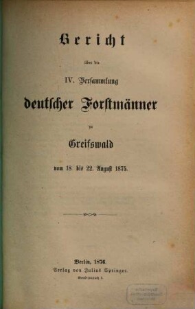 Bericht über die Versammlung Deutscher Forstmänner. 4. 1875 (1876)