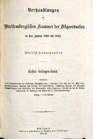 Verhandlungen der Württembergischen Kammer der Abgeordneten auf dem Landtag. Protokollband. 1880/82,Beil.1 = 1. Beil.-Bd.