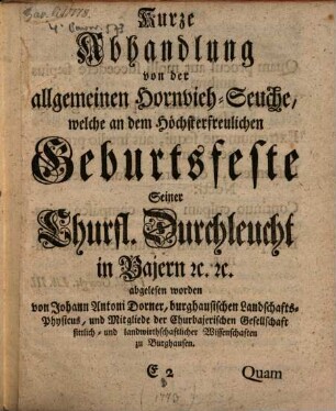 Abhandlung von dem Einflusse der Policey auf die allgemeine Glückseligkeit eines Staates, welche an dem Höchsterfreulichen Geburtsfeste Seiner Churfl. Durchleucht in Bajern [et]c. [et]c. abgelesen worden