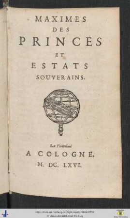 Maximes Des Princes Et Estats Souverains.