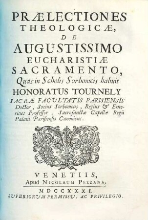 Praelectiones Theologicae, De Augustissimo Eucharistiae Sacramento : Quas in Scholis Sorbonicis habuit