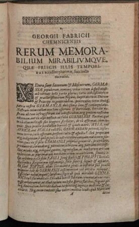 [Volumen Primum:] Rerum Memorabilium Mirabiliumque, Quæ Priscis Illis Temporibus accidere plurimæ, succincta narratio.