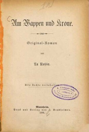 Um Wappen und Krone : Original-Roman von La Rosée, 1