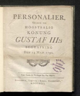 Personalier, Upläste Vid Högstsalig Konung Gustaf III:s Begrafning Den 14 Maji 1792