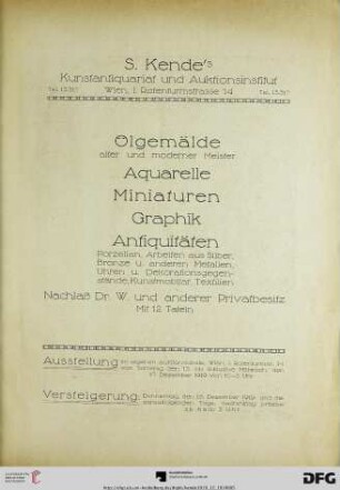 Ölgemälde alter und moderner Meister, Aquarelle, Miniaturen, Graphik, Antiquitäten : Porzellan, Arbeiten aus Silber, Bronze u. anderen Metallen, Uhren u. Dekorationsgegenstände, Kunstmobiliar, Textilien ; Nachlaß Dr. W. und anderer Privatbesitz