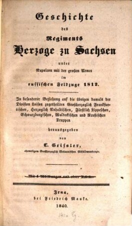 Geschichte des Regiments Herzoge zu Sachsen unter Napoleon mit der großen Armee im rußischen Feldzuge 1812