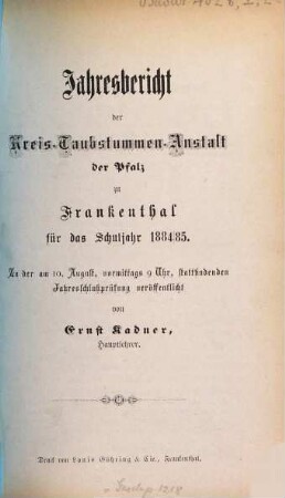Jahresbericht der Kreistaubstummenanstalt Frankenthal : Schuljahr .... 1884/85