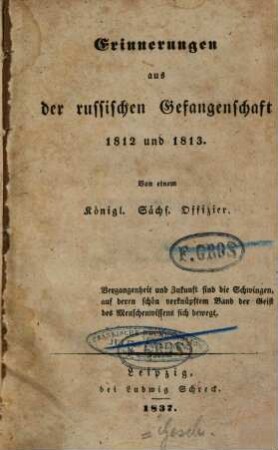 Erinnerungen aus der russischen Gefangenschaft 1812 und 1813