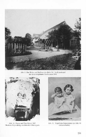 Abb. 9. Das Wohn- und Stallhaus des Hofes Nr. 1 in Karoxbostel mit davor aufgebauter Großkamera 1866. Abb. 10. Emmy und Olga Meyer 1863. Moderner Papierabzug von dem alten Glasnegativ. Abb. 11. Vergrößerte Reproduktion der Abb. 10 (seitenverkehrt).