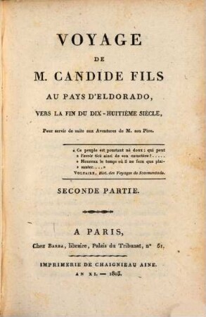 Voyage de M. Candide fils au pays d'Eldorado : vers la fin du dix-huitième siècle ; pour servir de suite aux aventures de M. son Père. 2