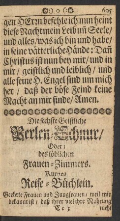 Die sechste Geistliche Perlen-Schnur/ Oder: des löblichen Frauen-Zimmers. Kurzes Reise-Büchlein.