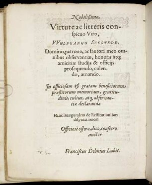 Nobilißimo, Virtute ac litteris conspicuo Viro, Wulfgango Seestede, Domino [...]