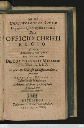 Christologias Sacrae Disputatio Quadragesima nona De Officio Christi Regio