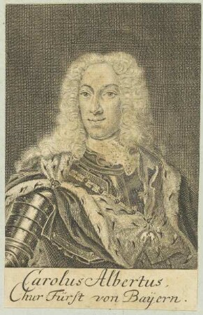 Bildnis des Carolus Albertus, Chur-Fürst von Bayern